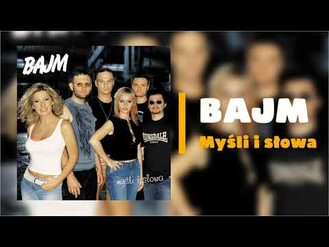 Bajm - Myśli i słowa (REVERSED)