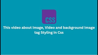 CSS Styling for Images, Videos, and Backgrounds | Essential CSS Properties.
