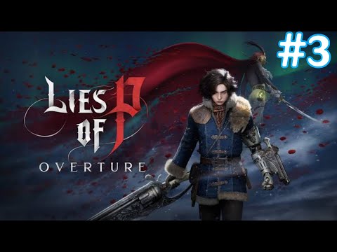 Lies of P: Overture Walkthrough | Full HD 60FPS | PS5 | Part 3