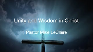 Sunday, December 26, 2021 - Unity and Wisdom in Christ