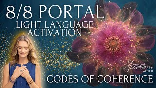 8/8 Lion's Gate Portal Light Language Activation | Codes of Coherence