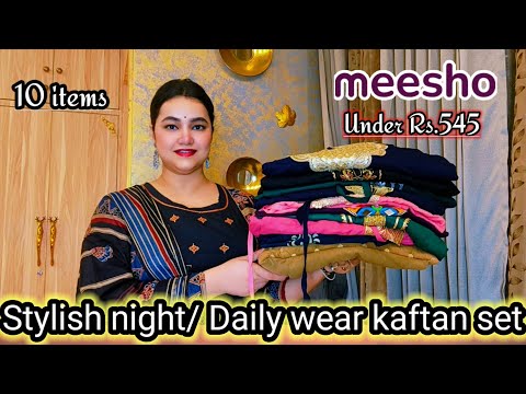 Meesho Affordable Stylish Night/Daily wear Kaftan set haul under Rs.545 (10 items) @poojachoyal7135