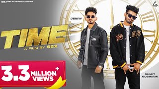 SUMIT GOSWAMI : Time (Official Video) | Jerry | Isha Sharma | Shine | Haryanvi Song 2023