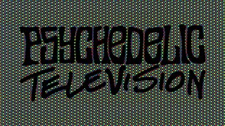 Psychedelic Television Episode 2