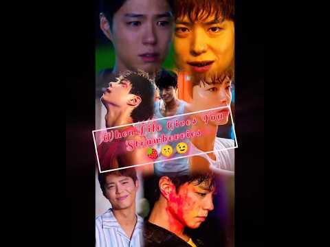 When Life Gives u Strawberries🌝💥| Park bo gum transition #new #parkbogum #goodboy #kdrama #trending