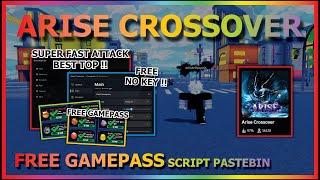 ARISE CROSSOVER Script Pastebin 2025 AUTO FARM, FAST ATTACK, FREE GAMEPASS, AUTO INFERNAL CASTLE