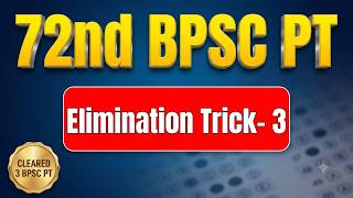 72nd BPSC PT: Elimination Trick part 3  (Live Proof) 🔥
