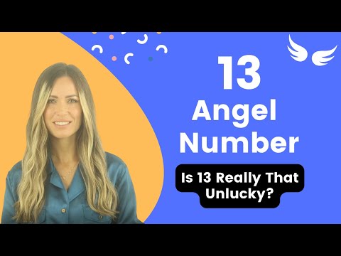 13 ANGEL NUMBER - Is 13 Really That Unlucky?