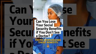 Can You Lose Your Social Security Benefits if you Don't See a Doctor? #socialsecurity #ssdi