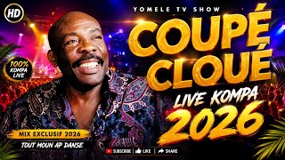 COUPÉ CLOUÉ LIVE KOMPA MIX 2026 