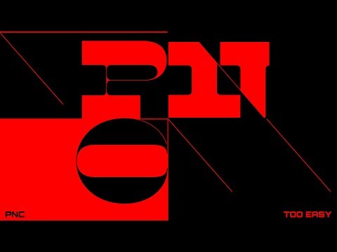 PNC - Too Easy (Official Visualizer)