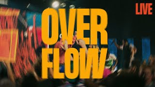 Overflow – Axis Worship (Official LIVE Music Video)