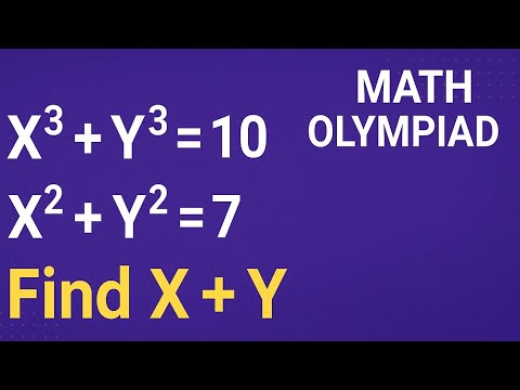 Solve X³+Y³=10 & X²+Y²=7 | Find X+Y | Genius Math Olympiad Trick!