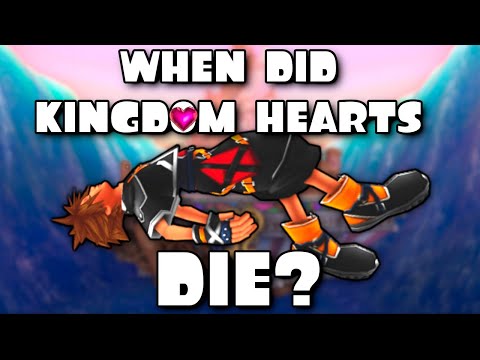 When Did Kingdom Hearts DIE?