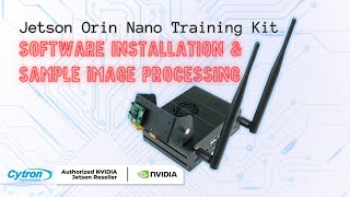 Nvidia Jetson Orin Nano Training Kit - Software Installation + Sample Image Processing