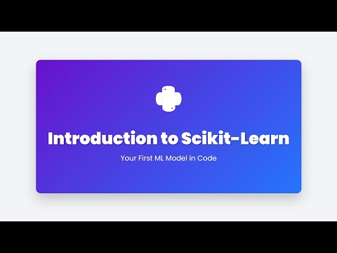 3.22 Introduction to Scikit-Learn: Building Your First Machine Learning Model