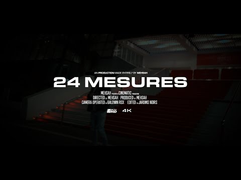 MEHSAH - 24 MESURES ( CLIP OFFICIEL )