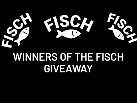 WINNERS OF THE FISCH GIVEAWAY