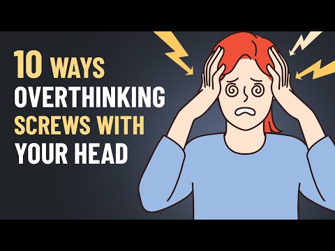 10 Sneaky Ways Overthinking Messes with Your Head