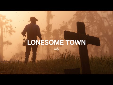 lonesome town ~ lofi