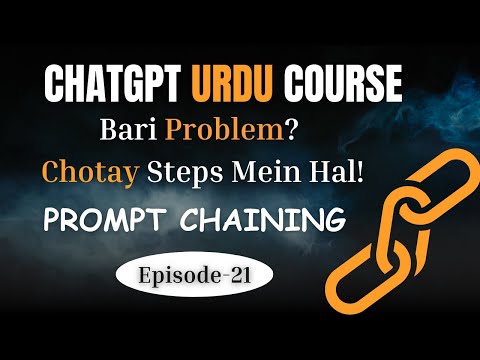 ChatGPT Course EP# 21 – Prompt CHAINING | Complex Tasks ko kaise Solve Kare?
