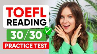 TOEFL Reading Practice Test with Answers | Score 30/30 Strategy
