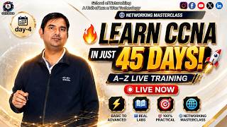🚀 CCNA Complete Course in 45 Days | LIVE Networking Masterclass | Day- 4 | CCIE HUB