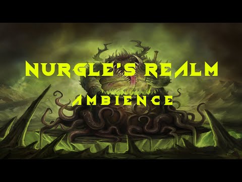 Nurgle's Realm | Chaos Ambience for Reading, Painting, Relaxing.