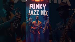 Funky Jazz Vibes |#FunkyJazz, #FeelGoodVibes, #PositiveVibes, #GoodMoodMusic,  #ShortsMusic,