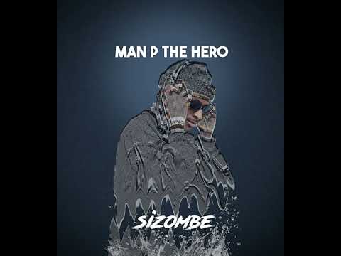 Manpthehero_Sizombe(Afficial Audio)