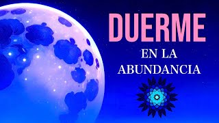Meditación Para Dormir en la ABUNDANCIA DE TODO 🦋🦋🦋