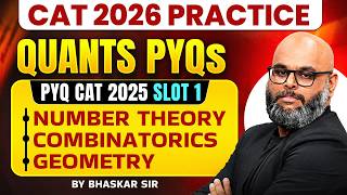 CAT 2025 Quants PYQs | CAT 2025 Slot 1 | Number Theory, Combinatorics & Geometry | CAT 2026 Quant