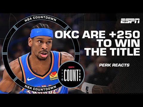 Perk breaks down why the Thunder are +250 to win the NBA title | NBA Countdown