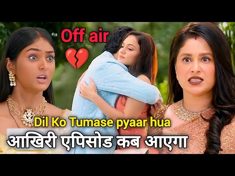 Dil ko tumase pyaar hua off air update today.