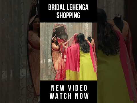 Bridal Lehenga Shopping | Dream Wedding Outfit for Brides