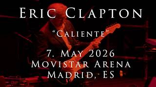 Eric Clapton - 7 May 2026 - Madrid, Movistar Arena - COMPLETE