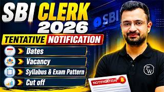 SBI Clerk 2026 Notification | Tentative Dates, Vacancy, Syllabus, Exam Pattern & Cut Off