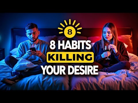 8 Things That Kill Your Desire Without You Knowing It! 😱💔