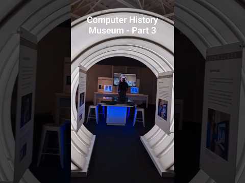കമ്പ്യൂട്ടർ ചരിത്ര മ്യൂസിയം l Computer Museum, Part 3 l Mountain View, California