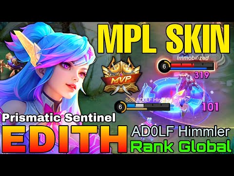 Prismatic Sentinel Edith New MPL Skin Gameplay - Top Global Edith by AD0LF Himmler - MLBB