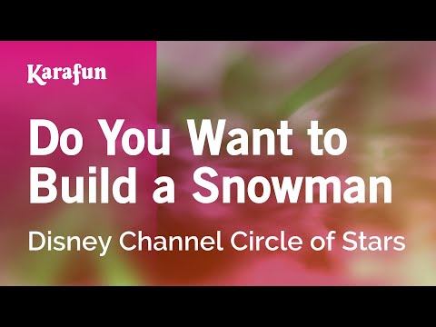 Do You Want to Build a Snowman - Disney Channel Circle of Stars | Karaoke Version | KaraFun