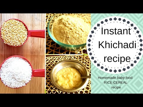instant khichadi recipe | Homemade baby food Rice cereal recipe | Mom on the go recipes