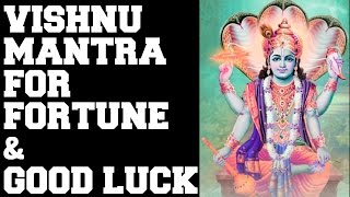 VISHNU MANTRA FOR FORTUNE & GOOD LUCK : MANGALAM BHAGWAN VISHNU : VERY POWERFUL !