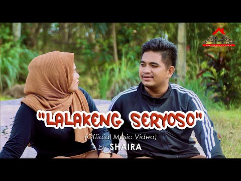 𝗦𝗵𝗮𝗶𝗿𝗮 - 𝗟ALAKENG 𝗦ERYOSO (𝙊𝙛𝙛𝙞𝙘𝙞𝙖𝙡 𝙈𝙪𝙨𝙞𝙘 𝙑𝙞𝙙𝙚𝙤)