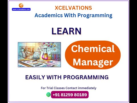 "Learn Chemical Manager Easily | Programming with Xcelvations Academics"| #xcelvations