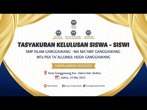 [LIVE] Tasyakuran Kelulusan Siswa - Siswi | SMP ISLAM-MA MA’ARIF-MTs PSA TA’ALLUMUL HUDA GANGGAWANG