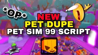 *OP* Pet Simulator 99 Script [ PET DUPE ] NEW UPDATE | MOBILE | PASTEBIN | HALLOWEEN