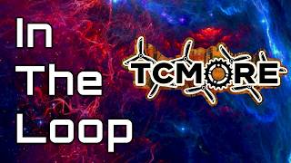 TCMORE | In The Loop #17
