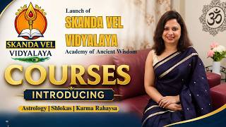 Launching - Skanda Vel Vidyalaya- Academy for Ancient Wisdom 