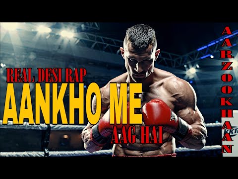 Aankhon Mein Aag Hai 🔥 | Motivational Hindi Rap Song 2025 | Aarzoo Khaan